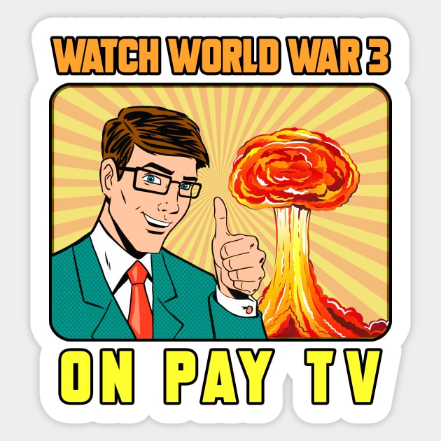 WATCH WORLD WAR 3 Sticker by theanomalius_merch